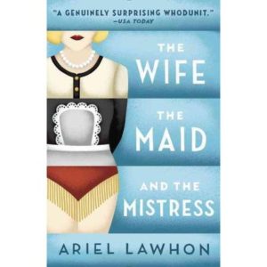 The Wife the Maid The Mistress